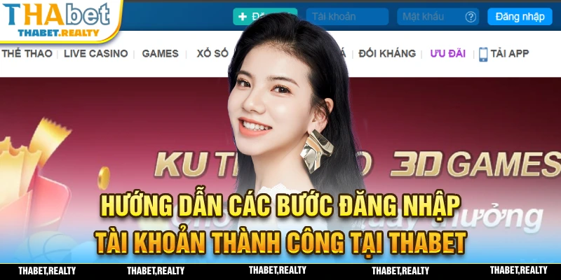 Hướng dẫn chi tiết cách thức đăng nhập THABET đảm bảo thành công