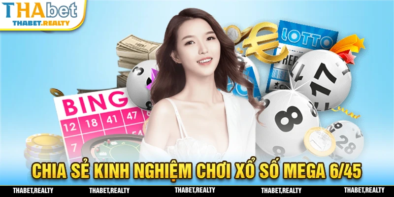 Chia se ngay kinh nghiệm chơi xổ số mega 6/45