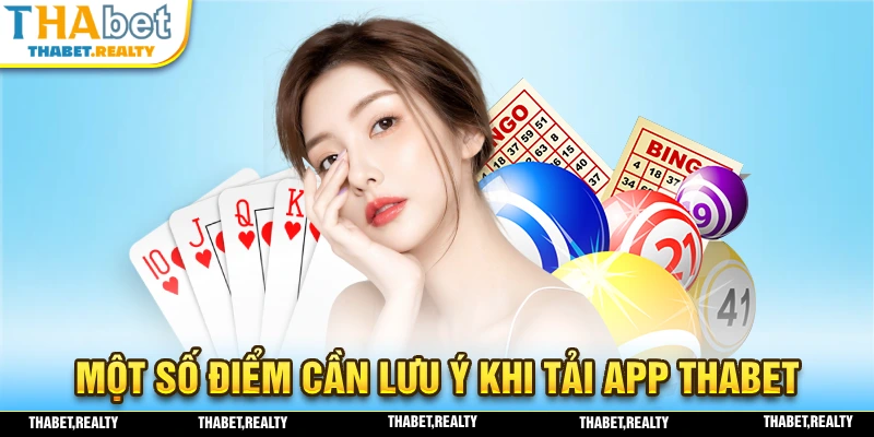 Một số điểm mà người chơi cần lưu ý khi thực hiện tải app THABET