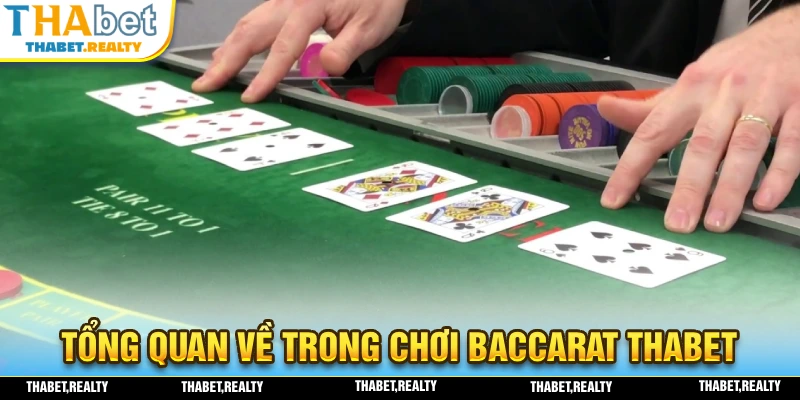 Tổng quan về trò chơi Baccarat THABET