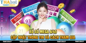 Hướng dẫn xem thông tin và cách tham gia Xổ Số Mega 6/45