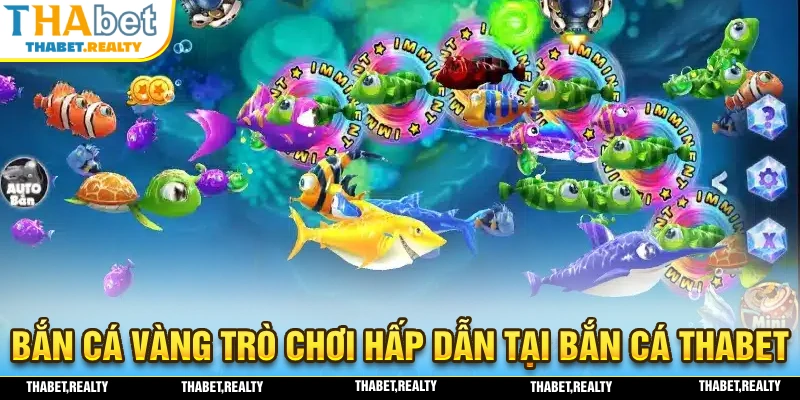 Bắn cá vàng là môt trong những trò chơi được yêu thích nhất tại hệ thống bắn cá THABET
