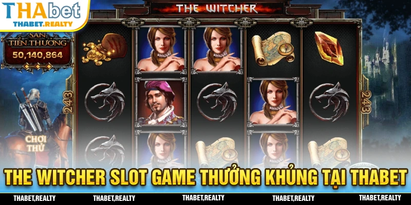The Witcher là slot game với nhiều phần thưởng giá trị siêu khủng